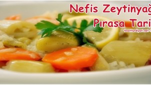 Nefis Zeytinyağlı Pırasa Tarifi