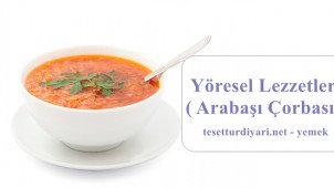 Yöresel Lezzetler( Arabaşı Çorbası)